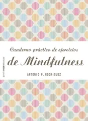 Miniatura contraportada Cuaderno práctico de ejercicios de Mindfulness