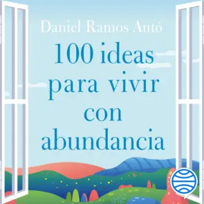 Portada 100 ideas para vivir con abundancia