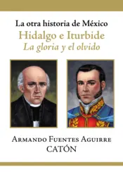 Portada La otra historia de México. Hidalgo e Iturbide