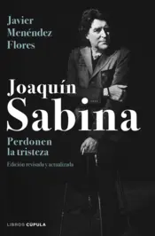 Portada Joaquín Sabina. Perdonen la tristeza. Edición tapa blanda