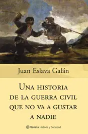 Portada Una historia de la guerra civil que no va a gustar a nadie