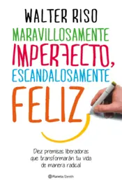 Portada Maravillosamente imperfecto, escandalosamente feliz (Edición española)