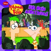 Portada Phineas & Ferb. ¡Una noche monstruosa!