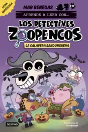Portada Aprender a leer con... Los Detectives Zoopencos 8. La Calavera Sandunguera