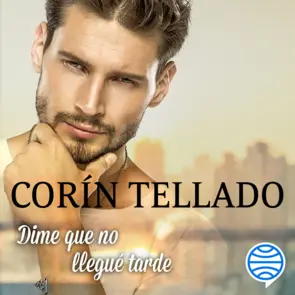 Portada Dime que no llegué tarde