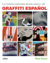 Portada Los nombres esenciales del arte urbano y del graffiti español