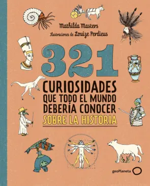 Portada 321 curiosidades que todo el mundo debería conocer sobre la historia