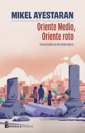 Portada Oriente Medio, Oriente roto