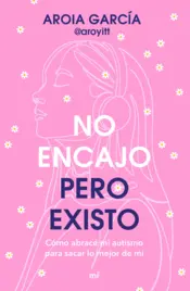 Portada No encajo, pero existo