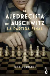 Portada El ajedrecista de Auschwitz. La partida final