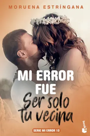 Portada Mi error fue ser solo tu vecina