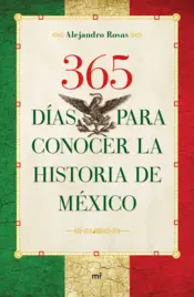 Portada 365 días para conocer la historia de México