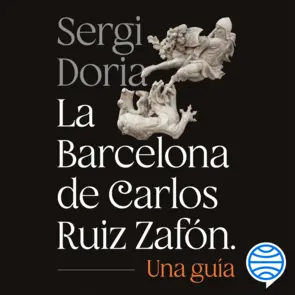 Portada La Barcelona de Carlos Ruiz Zafón. Una guía