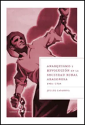 Portada Anarquismo y revolución en la sociedad rural aragonesa, 1936-1939