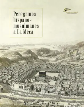 Portada Peregrinos hispano-musulmanes a La Meca