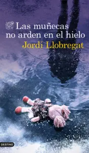 Portada Las muñecas no arden en el hielo