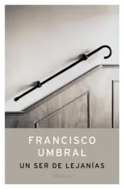 Portada Un ser de lejanías
