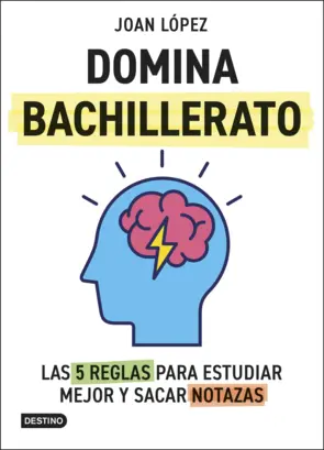 Portada Domina bachillerato. Las 5 reglas para estudiar mejor y sacar notazas