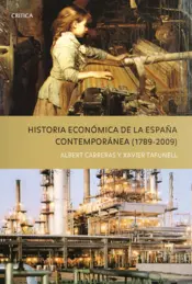 Portada Historia económica de la España Contempóranea (1789 - 2009)