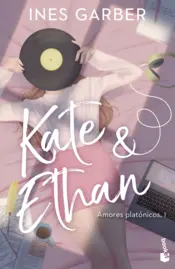 Portada Kate & Ethan (Serie Amores platónicos 1)