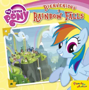 Portada My Little Pony. Bienvenidos a Rainbow Falls