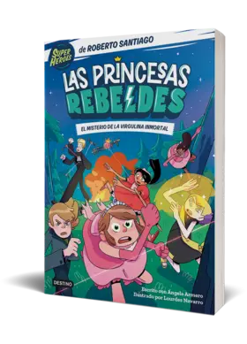 Portada Las Princesas Rebeldes 1. El misterio de la virgulina inmortal