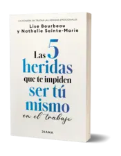 Miniatura portada 3d Las 5 heridas que te impiden ser tú mismo en el trabajo