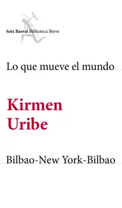 Portada Lo que mueve el mundo + Bilbao-New York-Bilbao (pack)