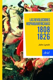 Portada Las revoluciones hispanoamericanas 1808-1826
