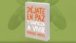 Deja de querer comprenderlo todo - "Déjate en paz" de Fabrice Midal