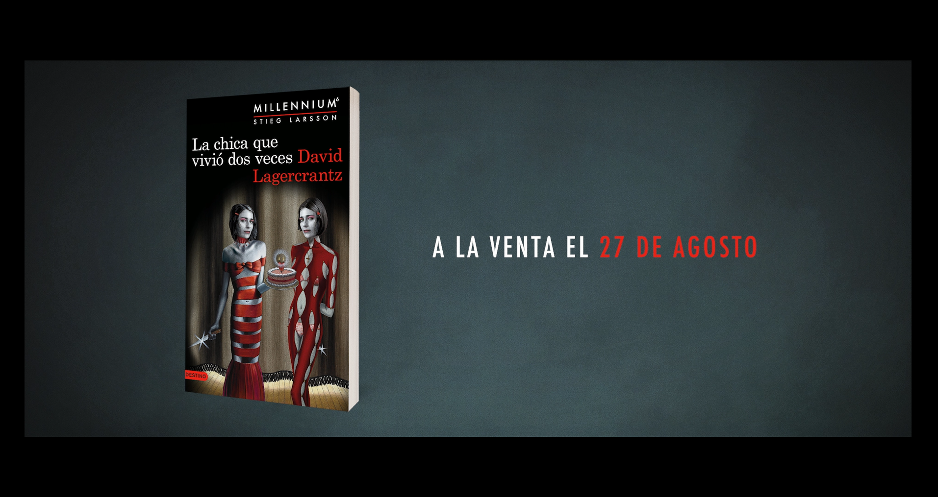 Teaser "Millennium 6: La chica que vivió dos veces" de David Lagercrantz | Ediciones Destino