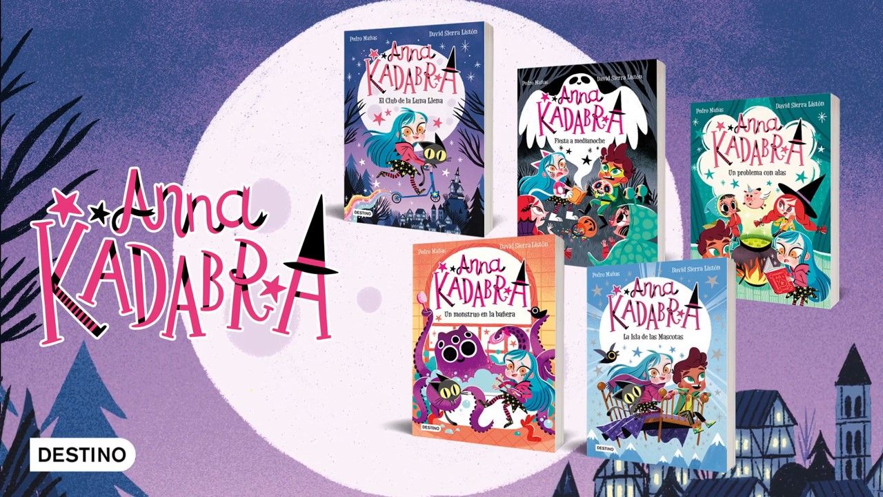 "Anna Kadabra" de Pedro Mañas y David Sierra Listón | Destino I&J