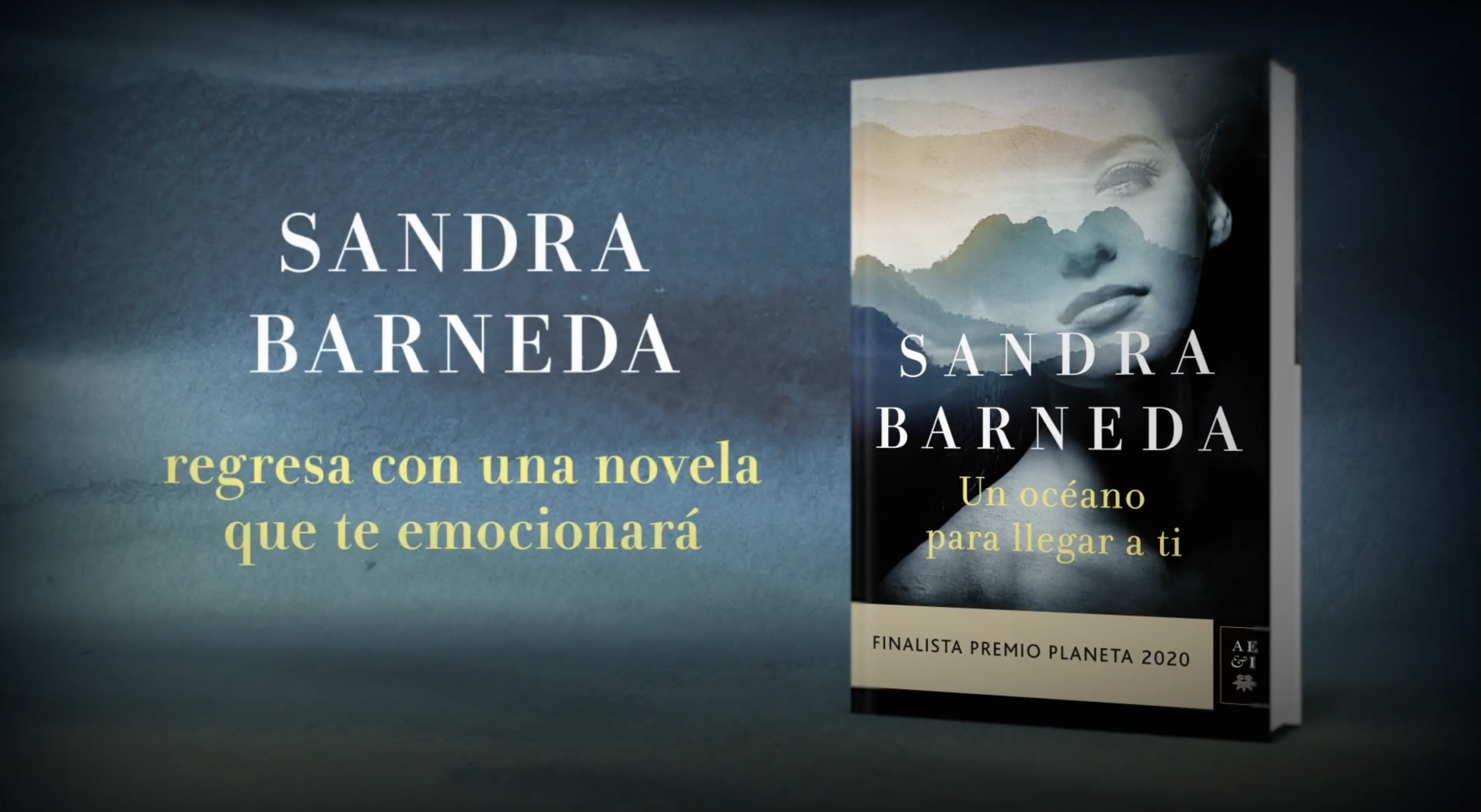 Booktrailer | Un océano para llegar a ti - Sandra Barneda | Finalista Premio Planeta 2020