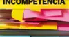 La dictadura de la incompetencia