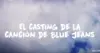 Casting de la canción de Blue Jeans