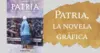Patria, la novela gráfica